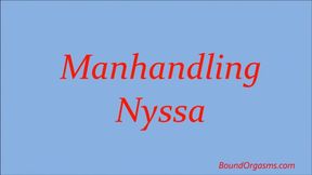 MANHANDLING NYSSA (MP4 FORMAT)