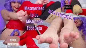 Mesmerized to be Mistress’s Foot Beta - Female Domination and Foot Humiliation with Femdom Mistress Mystique - MP4