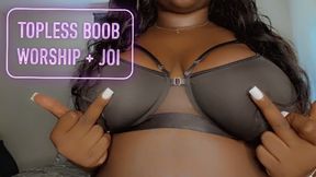Topless Boobworship + JOI