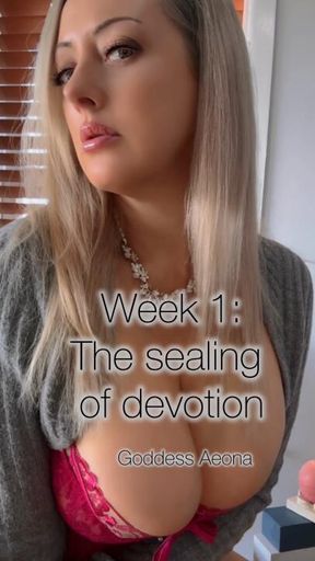 Week 1: The Sealing of Devotion