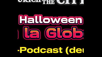 Halloween a la Globe &ndash_ XXX-Podcast auf Deutsch