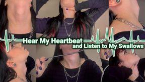 Hear My Heartbeat and Listen to My Swallows
