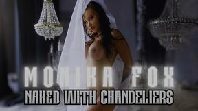 sexy monika fox naked with chandeliers!