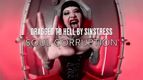 Dragged to HELL by Sinstress: Soul Corruption