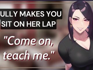 Your Bully Makes You Sit On Her Lap And Teases You