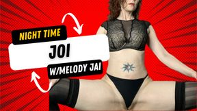 Nigh Time JOI with Melody Jai