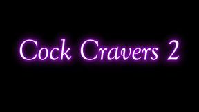Cock Cravers 2