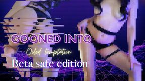 Gooned into oiled temptation (Beta save edition)