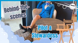 NEW - Pilot & Stewardess behind-the-scenes