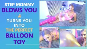 Step Mom BLOWS YOU into the perfect BALLOON TOY