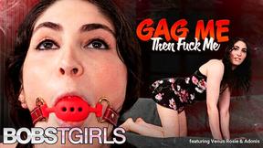 BOBSTGIRLS - Gag Me Then Fuck Me