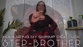 “Humiliating My Shrimp Dick Cuck Step-Brother” [SPH + CUCk]