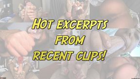 Hot excerpts from recent clips!