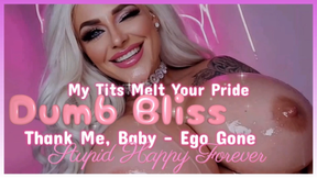Ego Gone, Stupid Happy Forever