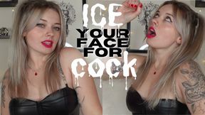 Ice your Face For COCK