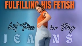 fulfilling his fetish hot piss in my jeans