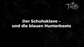 Schuhsklave - und die blauen Hunterboots