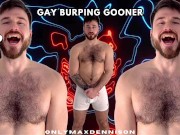 Gay burping gooner