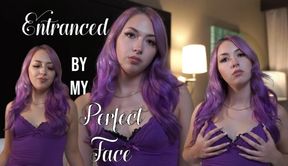 Entranced By My Perfect Face