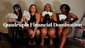 Quadruple Style Financial Domination