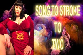 SONG TO STROKE TO TWO