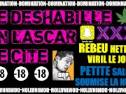 JOI - DOMINATION / Je Domine un REBEU sur SNAP !