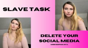 Slave Task: Delete Your Social Media