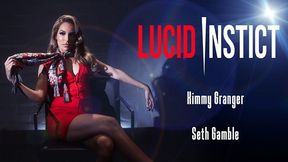 Lucid Instinct With Kimmy Granger