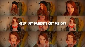 Help, My Parents Cut Me Off