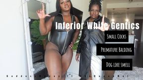 INFERIOR WHITE GENETICS by GoddessMonay ft TheRealQueenMel