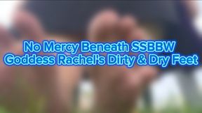 No Mercy Beneath SSBBW Goddess Rachel's Dirty & Dry Feet