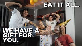 WE HAVE A GIFT FOR YOU. WE WANT YOU TO EAT IT ALL.