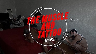 O PUTO MUSCULOSO E O TATTOADO! Parte 9