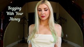 Begging With Your Money
