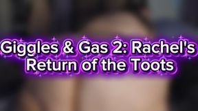 Giggles & Gas 2: Rachel's Return of the Toots