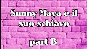 Come far arrabbiare padrona Sunny Maya - 4 parte 2 leccapiedi