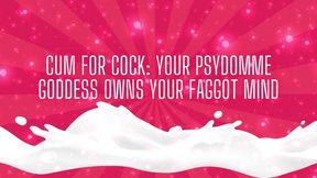 Cum for Cock: I Own Your Fag Min