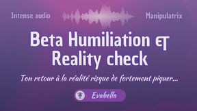 Beta Humiliation & Reality Check - Ton retour à la réalité risque de fortement piquer...