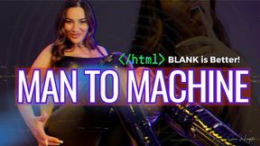 Man to Machine