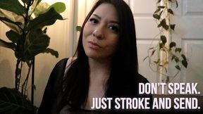Don't Speak Just Stroke And Send