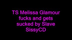 Ts melissa glamour fucks and gets sucked by nasty sissy cd