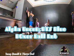 Uncut Alpha: BTS Ball Rub & Scratch from Tierra Doll