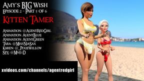 kitten tamer - (amy s big wish episode 2 - part 5) - extreme fetish episode = polapse, anal, fisting, xray, cumshots etc