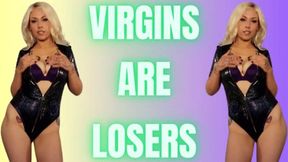 Virgins Are Losers