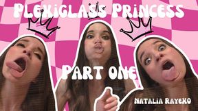 4K Plexiglass Princess Natalia Raye - Part 1