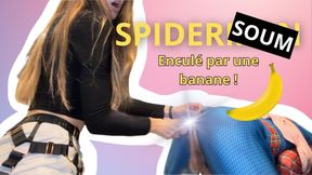 SpiderSoum enculé par une banane !