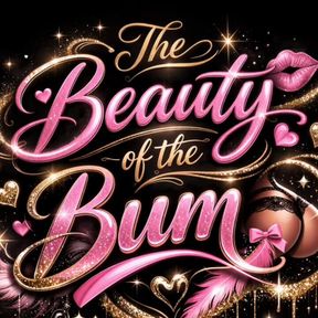 The Beauty of the Bum