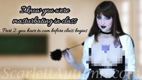 Masturbating in my class? - Part 2 - Jerk off now