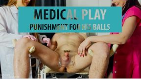 Medical Play painful punishment for his balls