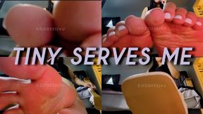 TINY SERVES ME